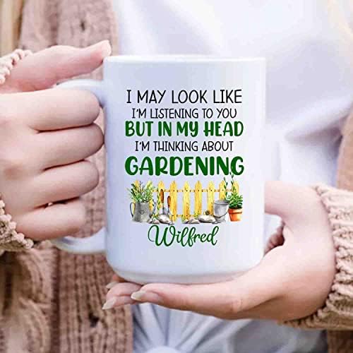 Персонализирано Име Градинарска Шолја За Кафе, Можеби Изгледам Како Да Ве Слушам, Но Во Мојата Глава Размислувам За Градинарство